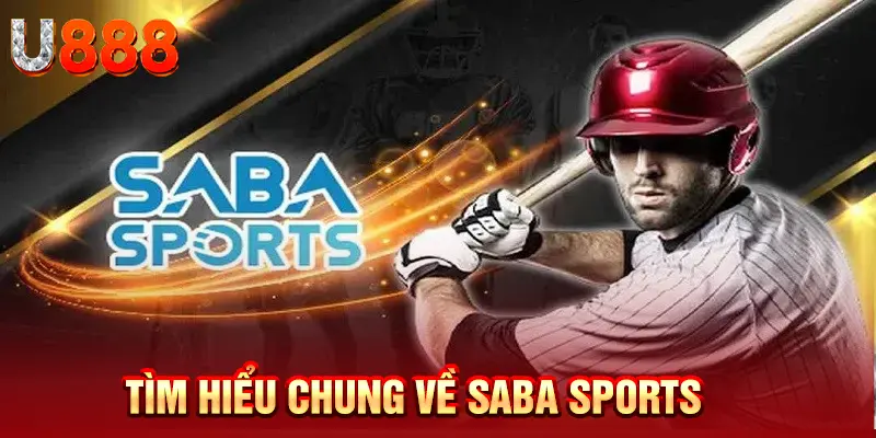 Tìm hiểu chung về Saba Sports